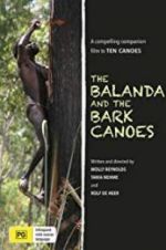 Watch The Balanda and the Bark Canoes M4ufree
