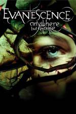 Watch Evanescence Anywhere But Home M4ufree