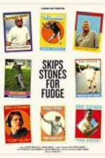 Watch Skips Stones for Fudge M4ufree