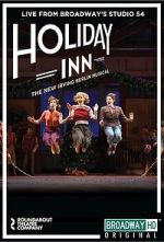 Watch Irving Berlin\'s Holiday Inn The Broadway Musical M4ufree