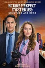 Watch Picture Perfect Mysteries: Newlywed and Dead M4ufree