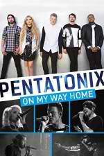 Watch Pentatonix: On My Way Home M4ufree