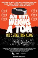 Watch Our Vinyl Weighs a Ton: This Is Stones Throw Records M4ufree