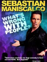 Watch Sebastian Maniscalco: What\'s Wrong with People? M4ufree