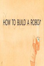 Watch How to Build a Robot M4ufree