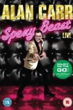 Watch Alan Carr  Spexy Beast Live M4ufree