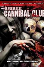 Watch The Bisbee Cannibal Club M4ufree
