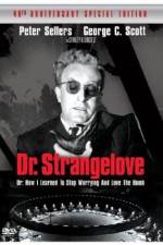 Watch Dr. Strangelove or: How I Learned to Stop Worrying and Love the Bomb M4ufree