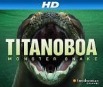 Watch Titanoboa: Monster Snake M4ufree