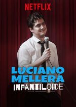 Watch Luciano Mellera: Infantiloide M4ufree