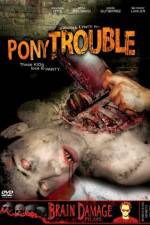 Watch Pony Trouble M4ufree
