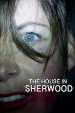 Watch The House in Sherwood M4ufree