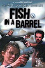 Watch Fish in a Barrel M4ufree