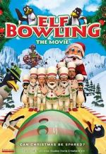 Watch Elf Bowling the Movie: The Great North Pole Elf Strike M4ufree