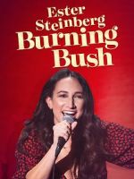 Watch Ester Steinberg: Burning Bush (TV Special 2021) M4ufree