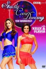 Watch Strictly Come Dancing: The Workout with Kelly Brook and Flavia Cacace M4ufree