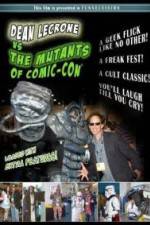 Watch Dean LeCrone vs. the Mutants of Comic-Con M4ufree