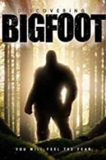 Watch Discovering Bigfoot M4ufree