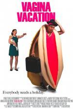 Watch Vagina Vacation M4ufree