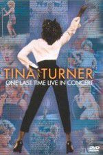 Watch Tina Turner: One Last Time Live in Concert M4ufree
