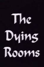 Watch The Dying Rooms M4ufree