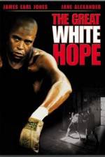 Watch The Great White Hope M4ufree