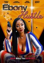 Watch Ebony Hustle M4ufree