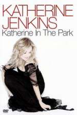 Watch Katherine Jenkins: Katherine in the Park M4ufree