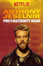 Watch Anthony Jeselnik: Fire in the Maternity Ward M4ufree