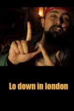 Watch Lo-Down in London M4ufree