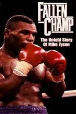 Watch Fallen Champ: The Untold Story of Mike Tyson M4ufree