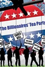 Watch The Billionaires\' Tea Party M4ufree