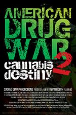 Watch American Drug War 2: Cannabis Destiny M4ufree