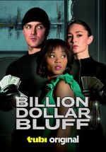 Watch Billion Dollar Bluff Online M4ufree