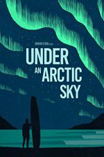 Watch Under an Arctic Sky M4ufree