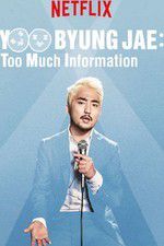 Watch Yoo Byungjae Too Much Information M4ufree
