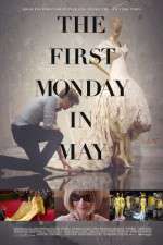 Watch The First Monday in May M4ufree