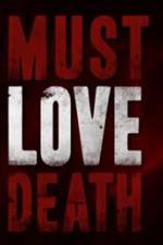 Watch Must Love Death M4ufree
