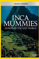 Watch National Geographic Inca Mummies: Secrets of the Lost World M4ufree