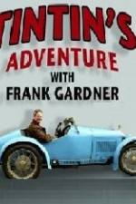 Watch Tintin's Adventure with Frank Gardner M4ufree