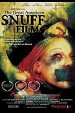 Watch The Great American Snuff Film M4ufree