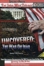 Watch Uncovered: The War on Iraq M4ufree
