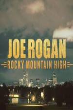 Watch Joe Rogan Rocky Mountain High M4ufree