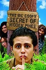 Watch The Big Goofy Secret of Hidden Pines M4ufree