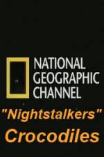 Watch National Geographic Wild Nightstalkers Crocodiles M4ufree