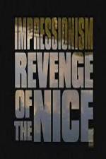 Watch Impressionism Revenge of the Nice M4ufree