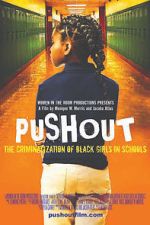 Watch Pushout: The Criminalization of Black Girls in Schools M4ufree