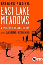 Watch East Lake Meadows: A Public Housing Story M4ufree