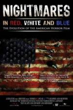 Watch Nightmares in Red White and Blue M4ufree