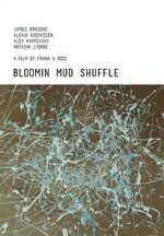 Watch Bloomin Mud Shuffle M4ufree